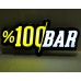 %100 Bar Led Tabela - Işıklı Bar tabelası